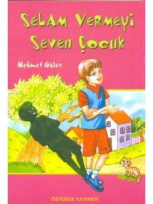 Selam Vermeyi Seven Çocuk