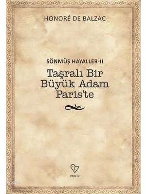Sönmüş Hayaller 2-Taşralı Bir Büyük Adam Pariste