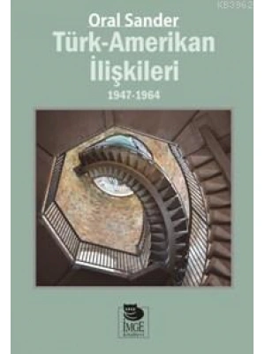 Türk - Amerikan İlişkileri; 1947-1964