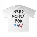 NEED MONEY FOR BMW TEE