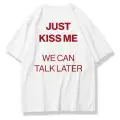 Unisex Just Kiss Me Tshirt Beyaz