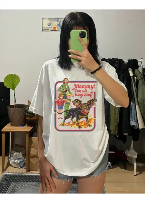 Mommy Can We Keep Him TİŞÖRT