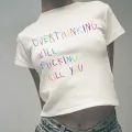 Overthinking Will Fucking Kill You Crop Top