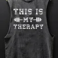 Thıs Is My Therapy Baskılı Unisex Oversize Yıkamalı Atlet