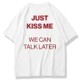 Unisex Just Kiss Me Tshirt Beyaz