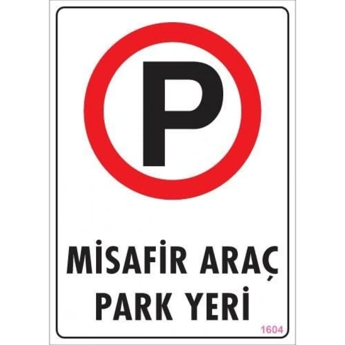 Timion Araç Park Yeri Uyarı Levhası 25X35 Kod:1604
