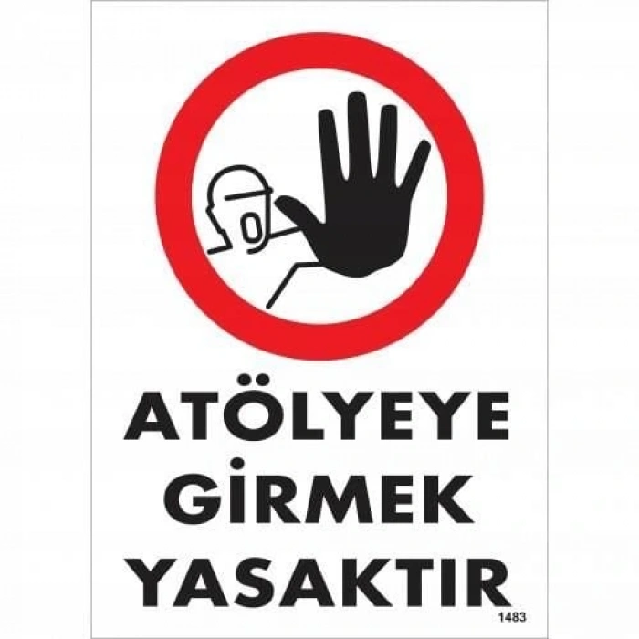 Timion Atölyeye Girmek Yasaktır Uyarı Levhası 25X35 Kod:1483