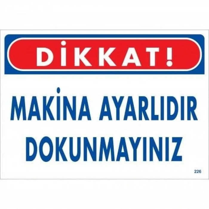 Timion Dikkat Makina Ayarlıdır Dokunmayınız Uyarı Levhası 25X35 Kod:226