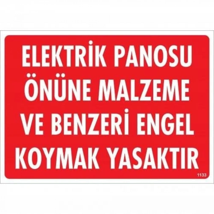Timion Elektrik Panosu Önüne Malzeme Ve Benzeri Engel Koymak Yasaktır Uyarı Levhası 25X35 Kod:1133