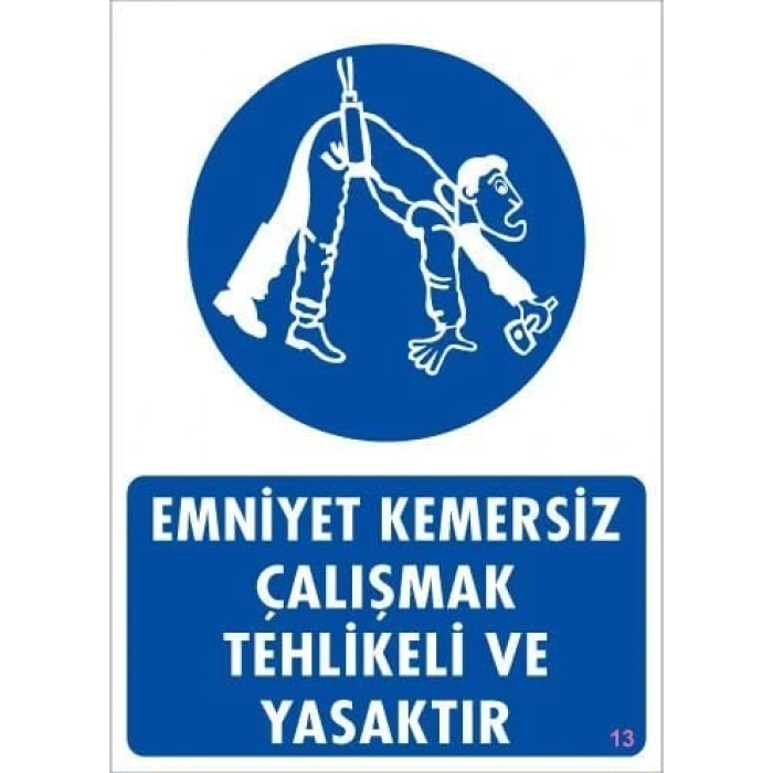 Timion Emniyet Kemersiz Çalışma Uyar Levhası 25X35 Kod:13