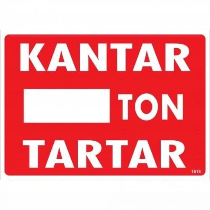 Timion Kantar Ton Tartar Uyarı Levhası 25X35 Kod:1618