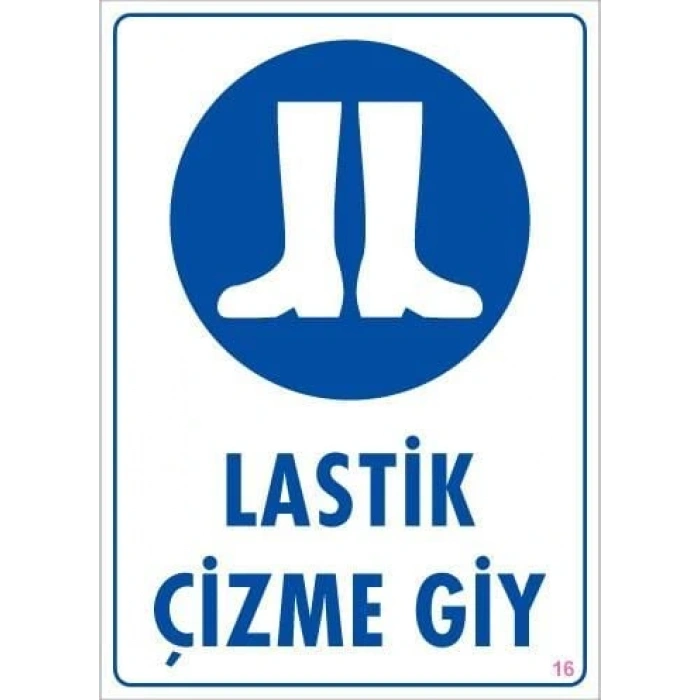 Timion Lastik Çizme Giyiniz Uyarı Levhası 25X35 Kod:16
