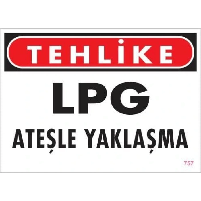 Timion Lpg Ateşle Yaklaşma Uyarı Levhası 25X35 Kod:757