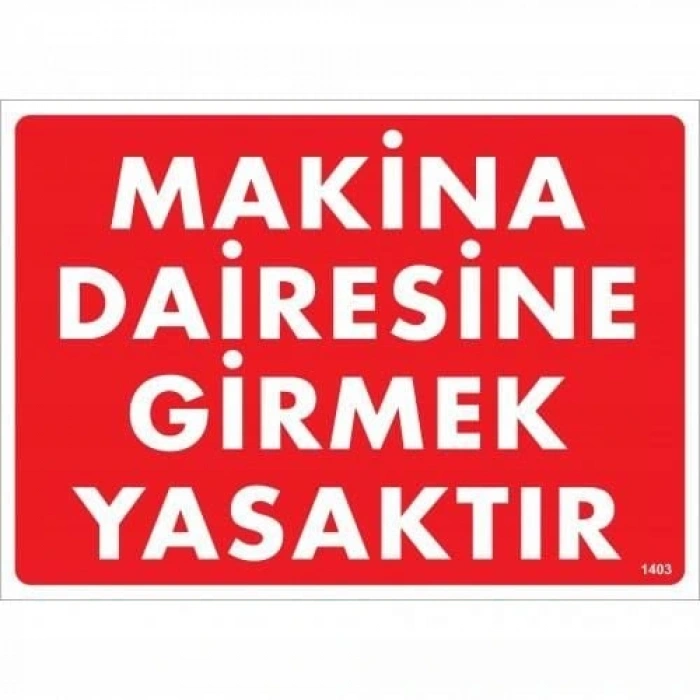 Timion Makine Dairesine Girmek Yasaktır Uyarı Levhası 25X35 Kod:1403