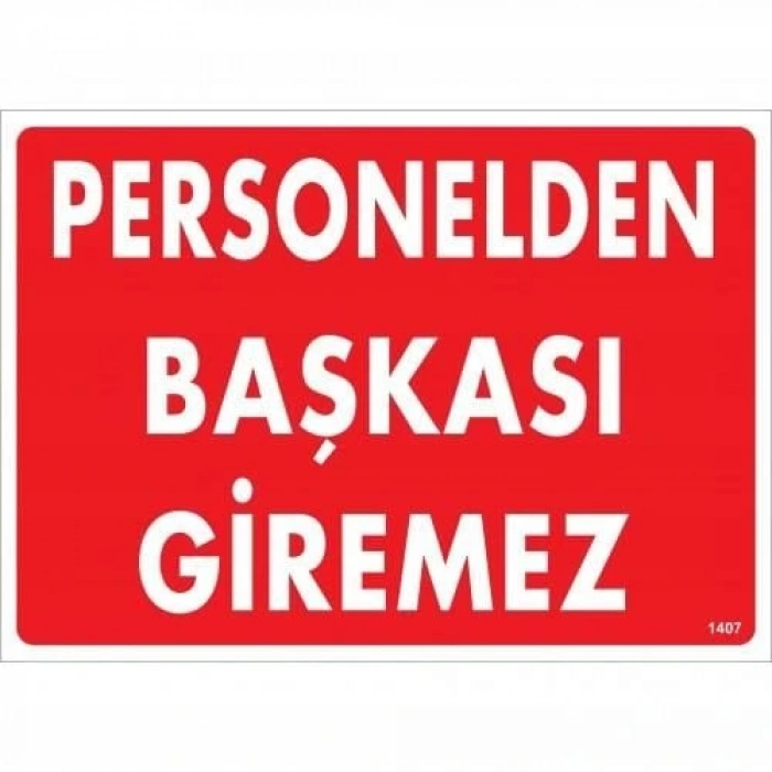 Timion Personelden Başkası Giremez Uyarı Levhası 25X35 Kod:1407