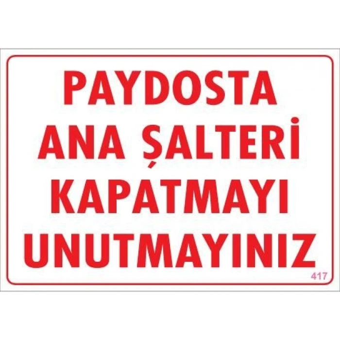 Timion Şalteri Kapat Uyarı Levhası 25X35 Kod:417