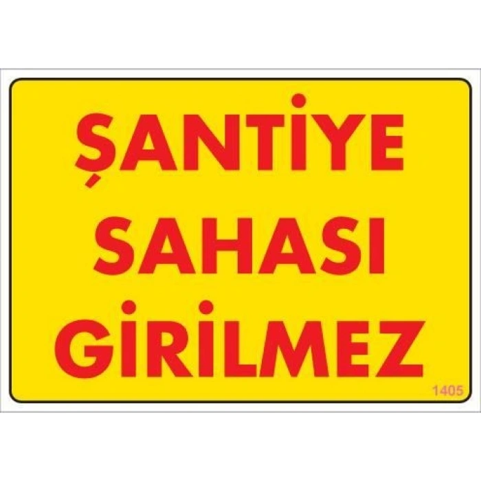 Timion Şantiye Sahası Uyarı Levhası 25X35 Kod:1405