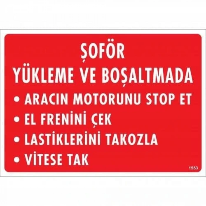 Timion Şoför Yükleme Ve Boşaltmada Uyarı Levhası 25X35 Kod:1553