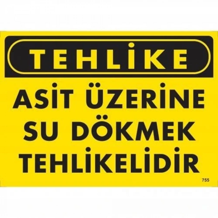 Timion Tehlike Asit Üzerine Su Dökmek Tehlikelidir Uyarı Levhası 25X35 Kod:755