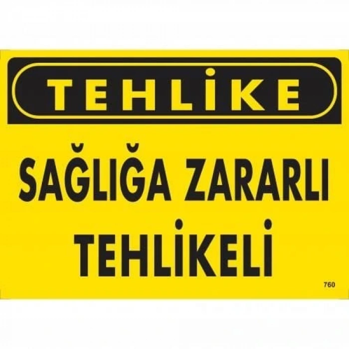 Timion Tehlike Sağlığa Zararlı Tehlike Uyarı Levhası 25X35 Kod:760