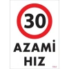 Timion 30 Azami Hız Uyarı Levhası 25X35 Kod:1964