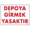 Timion Depoya Girmek Yasaktır Uyarı Levhası 25X35 Kod:621