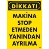 Timion Dikkat Makine Stop Etmeden Yanından Ayrılma Uyarı Levhası 25X35 Kod:200