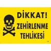 Timion Dikkat Zehirlenme Tehlikesi Uyarı Levhası 25X35 Kod:770