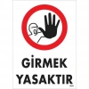 Timion Girmek Yasaktır Uyarı Levhası 25X35 Kod:1484