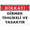 Timion Girmek Yasaktır Uyarı Levhası 25X35 Kod:413