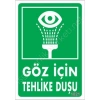 Timion Göz İçin Tehlike Duşu Uyarı Levhası 17,5X25 Kod:1021