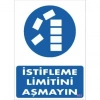 Timion İstifleme Limitini Aşmayın Levhası 25X35 Kod:603