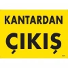 Timion Kantardan Çıkış Uyarı Levhası 25X35 Kod:1579