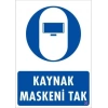 Timion Kaynak Maskesi Uyarı Levhası 25X35 Kod:20