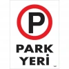 Timion Park Yeri Uyarı Levhası 25X35 Kod:1587
