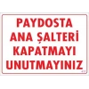 Timion Şalteri Kapat Uyarı Levhası 25X35 Kod:417