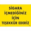 Timion Sigara İçmediğiniz İçin Teşekkür Ederiz Uyarı Levhası 25X35 Kod:435