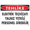 Timion Tehlike Elektrik Teçhizatı Yalnız Yetkili Personel Girebilir Uyarı Levhası 25X35 Kod:1123