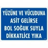 Timion Yüzüne Ve Vücuduna Asit Gelirse Bol Soğuk Suyla Dikkatlice Yıka Uyarı Levhası 25X35 Kod:779