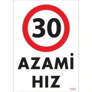 Timion 30 Azami Hız Uyarı Levhası 25X35 Kod:1964