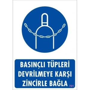 Timion Basınçlı Tüpleri Devrilmeye Karşı Zincirle Uyarı Levhası 25X35 Kod: 701