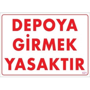 Timion Depoya Girmek Yasaktır Uyarı Levhası 25X35 Kod:621