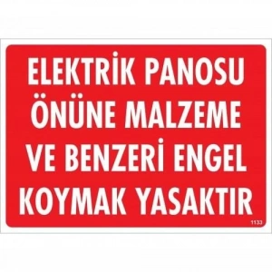 Timion Elektrik Panosu Önüne Malzeme Ve Benzeri Engel Koymak Yasaktır Uyarı Levhası 25X35 Kod:1133