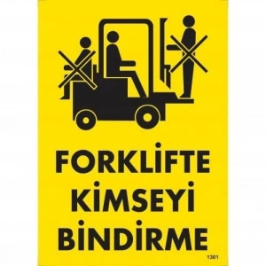 Timion Forklifte Kimseyi Bindirme Uyarı Levhası 25X35 Kod:1301