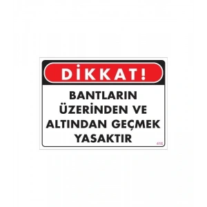 Timion Geçmek Yasaktır Uyarı Levhası 25X35 Kod:416