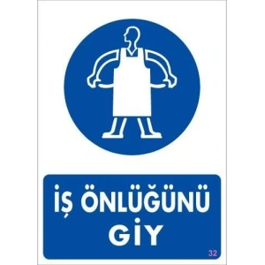 Timion İş Önlüğü Giy Uyarı Levhası 25X35 Kod:32