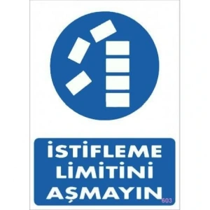 Timion İstifleme Limitini Aşmayın Levhası 25X35 Kod:603