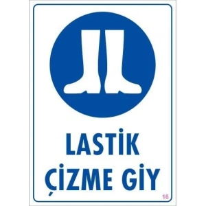 Timion Lastik Çizme Giyiniz Uyarı Levhası 25X35 Kod:16