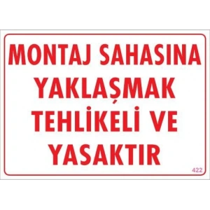 Timion Montaj Sahası Uyarı Levhası 25X35 Kod:422