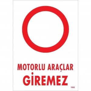 Timion Motorlu Araçlar Giremez Uyarı Levhası 25X35 Kod:1602